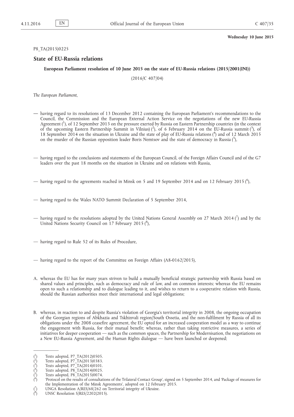 European Parliament Resolution of 10 June 2015 on the State of EU-Russia Relations (2015/2001(INI)) (2016/C 407/04)