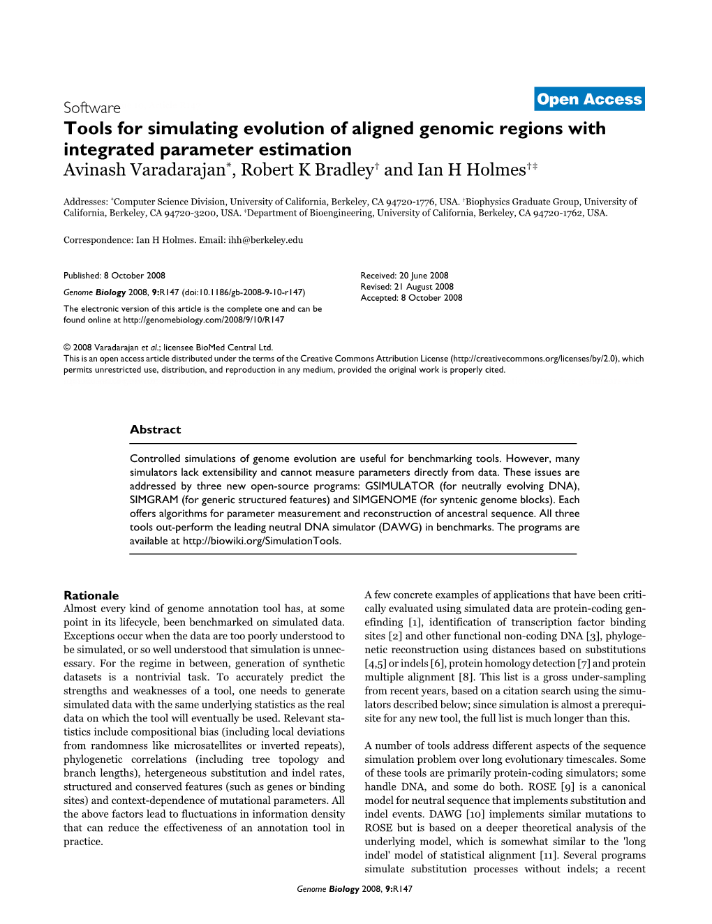 Tools for Simulating Evolution of Aligned Genomic Regions with Integrated Parameter Estimation Avinash Varadarajan*, Robert K Bradley† and Ian H Holmes†‡