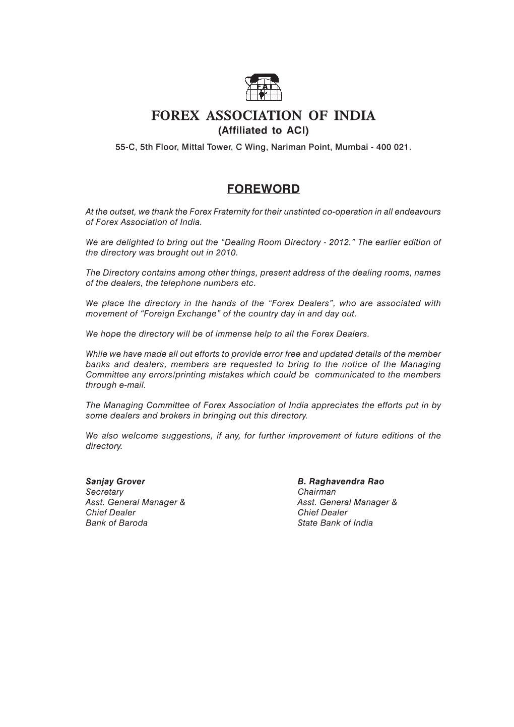 FOREX ASSOCIATION of INDIA (Affiliated to ACI) 55-C, 5Th Floor, Mittal Tower, C Wing, Nariman Point, Mumbai - 400 021