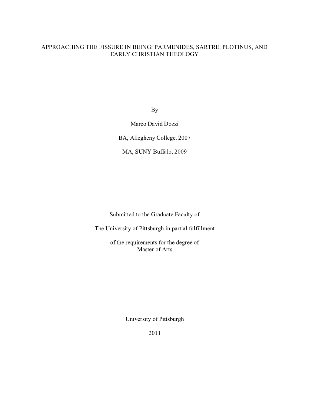 Approaching the Fissure in Being: Parmenides, Sartre, Plotinus, and Early Christian Theology