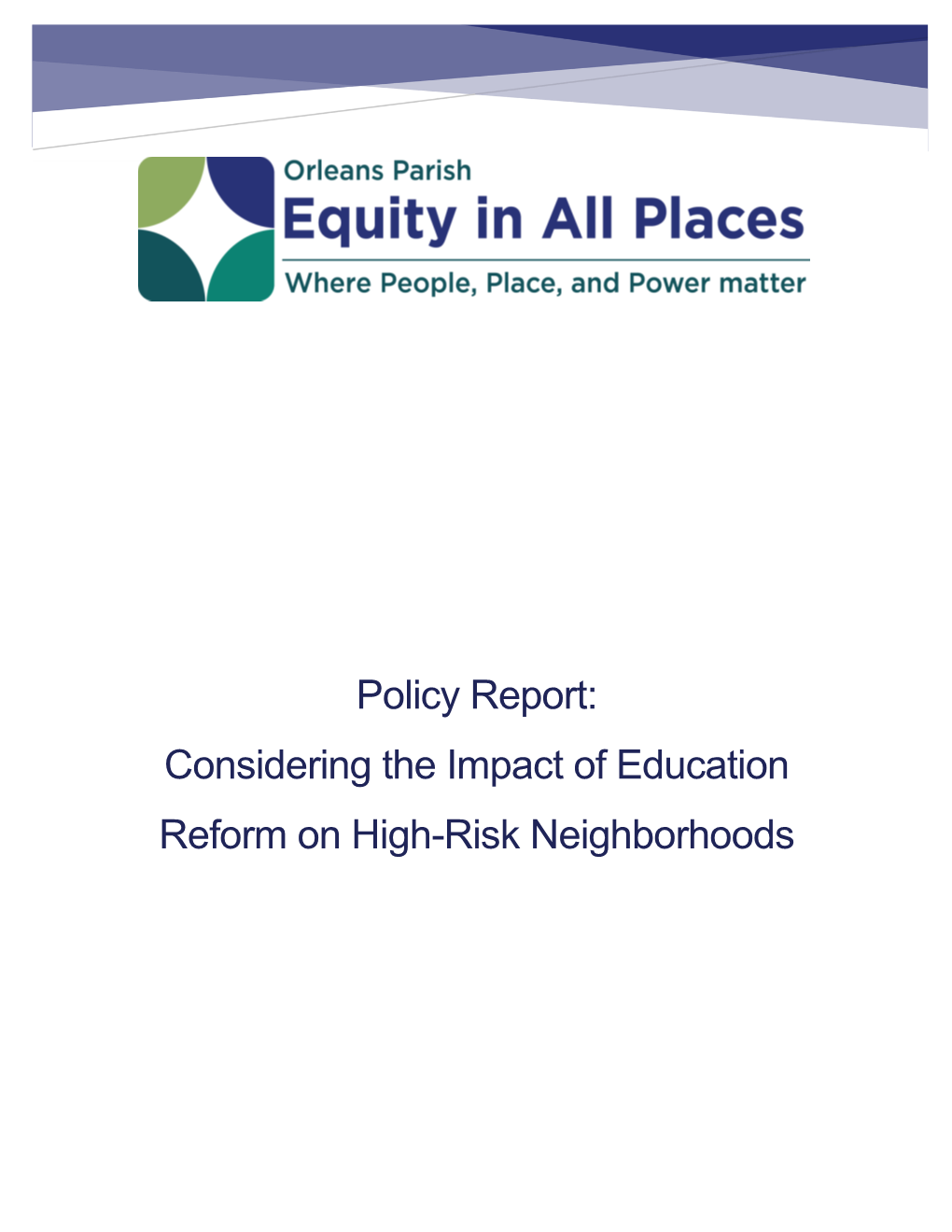 Policy Report: Considering the Impact of Education Reform on High-Risk Neighborhoods