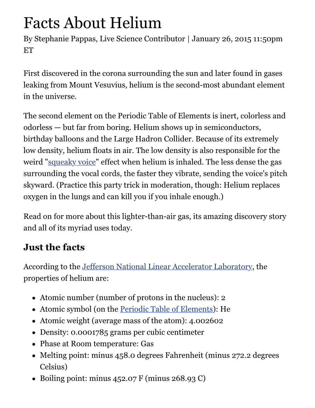 Facts About Helium by Stephanie Pappas, Live Science Contributor | January 26, 2015 11:50Pm ET