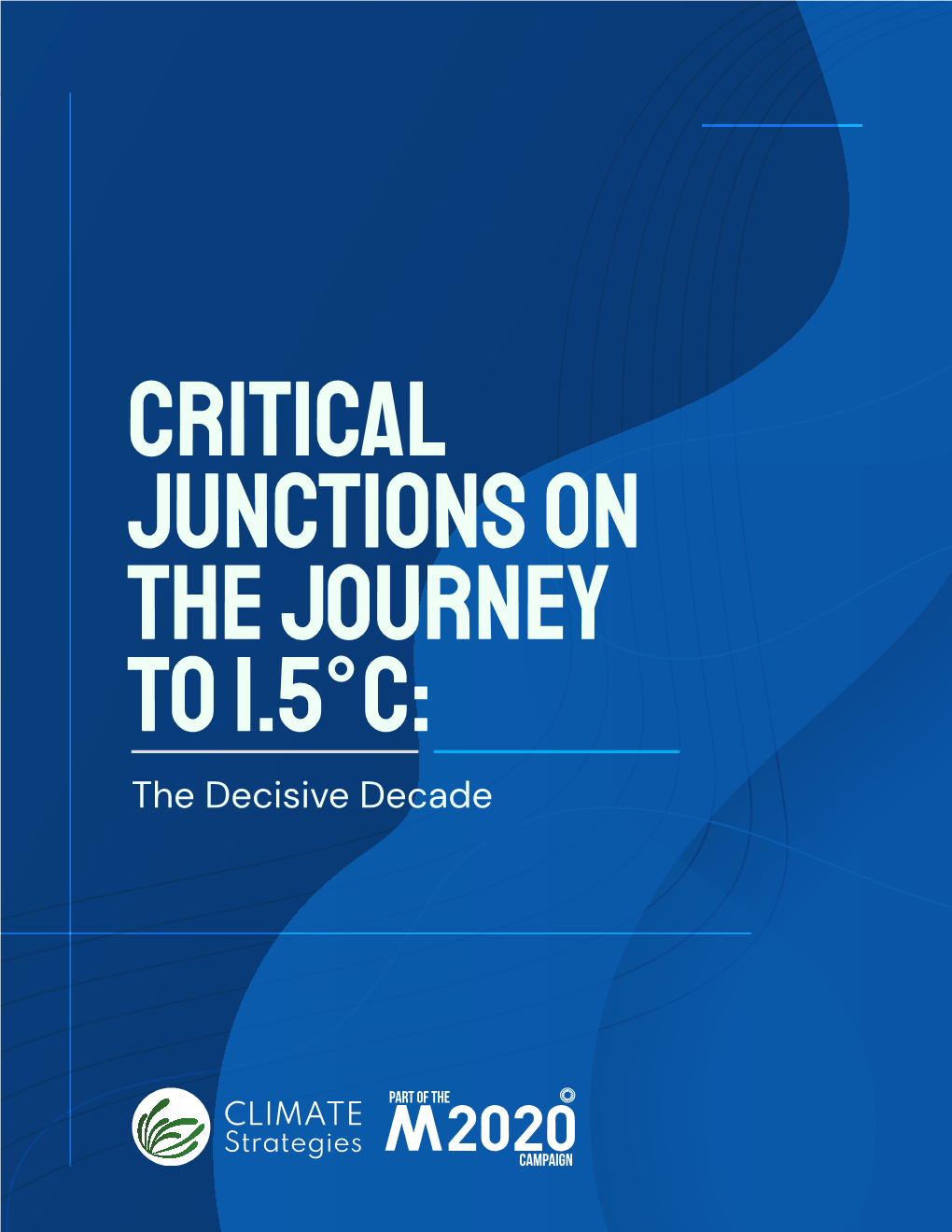 Critical Junctions on the Journey to 1.5°C: the Decisive Decade