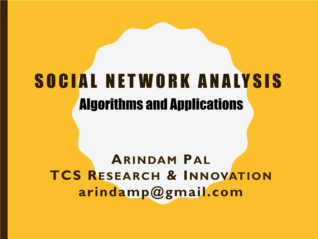 SOCIAL NETWORK ANALYSIS Algorithms and Applications