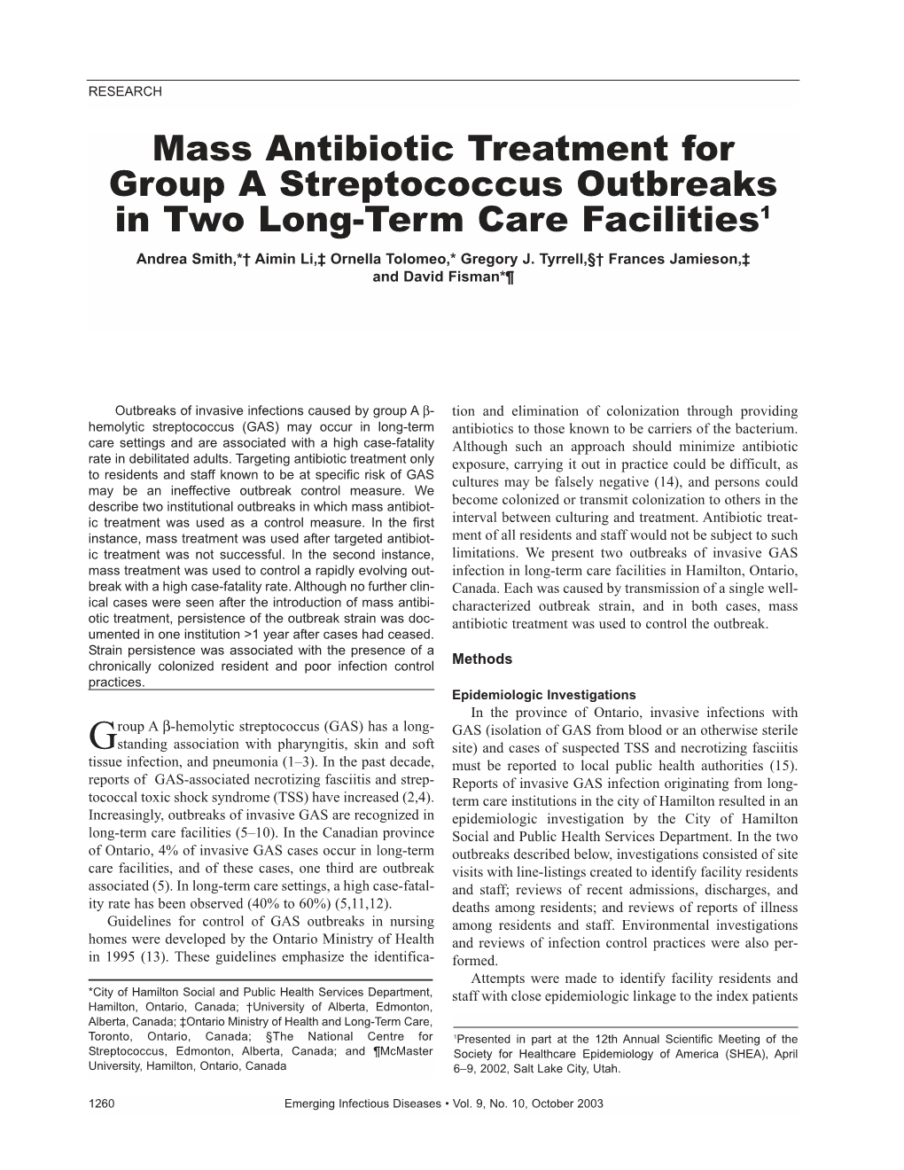 Mass Antibiotic Treatment for Group a Streptococcus Outbreaks in Two Long-Term Care Facilities1 Andrea Smith,*† Aimin Li,‡ Ornella Tolomeo,* Gregory J