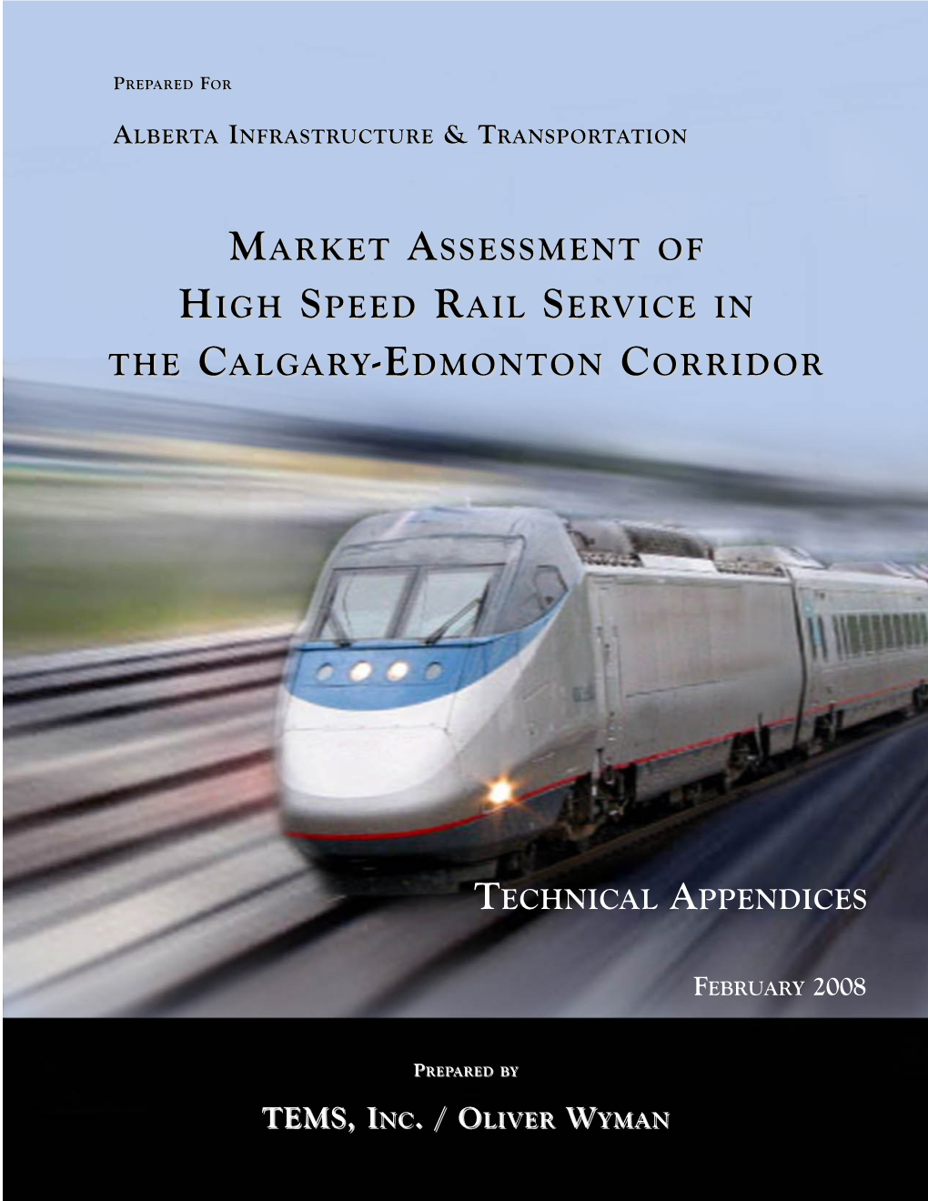 Market Assessment of High Speed Rail Service in the Calgary-Edmonton Corridor Appendices