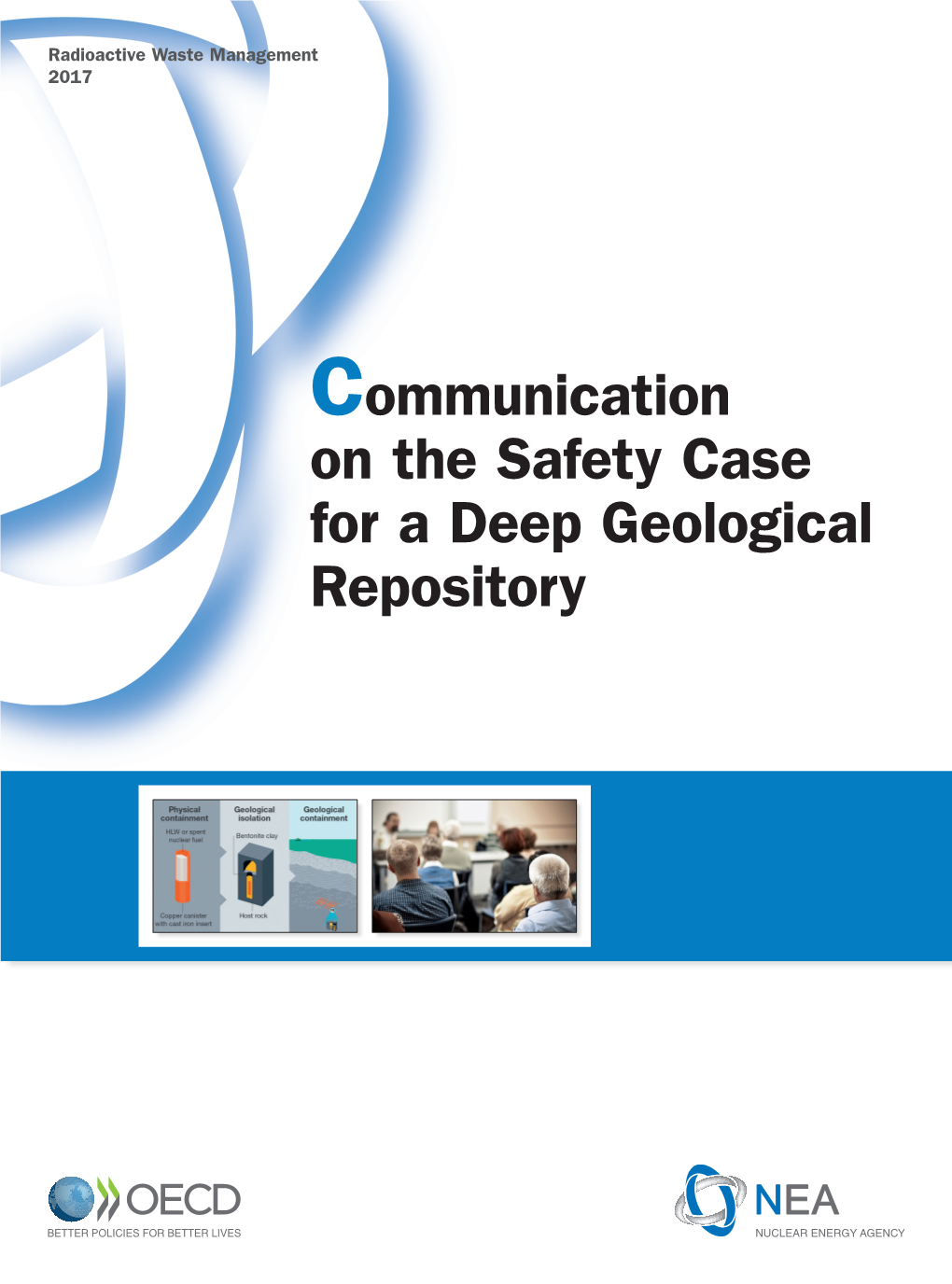 Communication on the Safety Case for a Deep Geological Repository