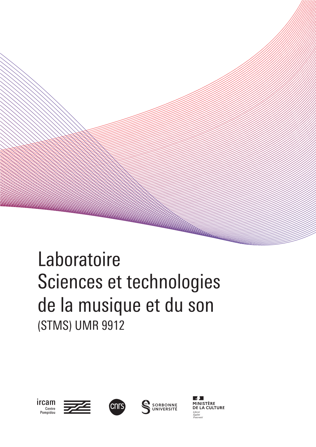 Laboratoire Sciences Et Technologies De La Musique Et Du Son (STMS) UMR 9912 Le Mot De La Direction