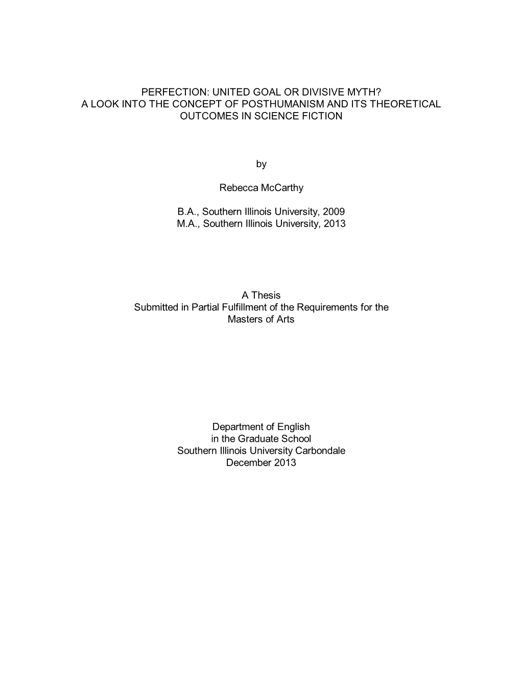 Perfection: United Goal Or Divisive Myth? a Look Into the Concept of Posthumanism and Its Theoretical Outcomes in Science Fiction