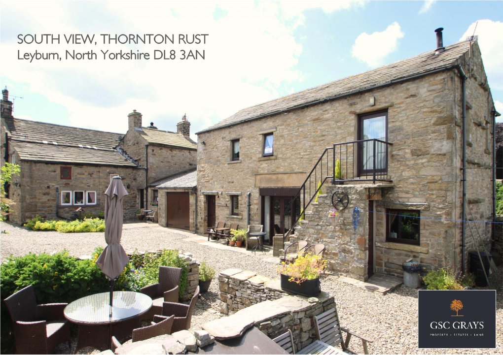 SOUTH VIEW, THORNTON RUST Leyburn, North Yorkshire DL8 3AN SOUTH VIEW, the OLD GOAT HOUSE & the PIGGERY THORNTON RUST, LEYBURN, NORTH YORKSHIRE, DL8 3AN