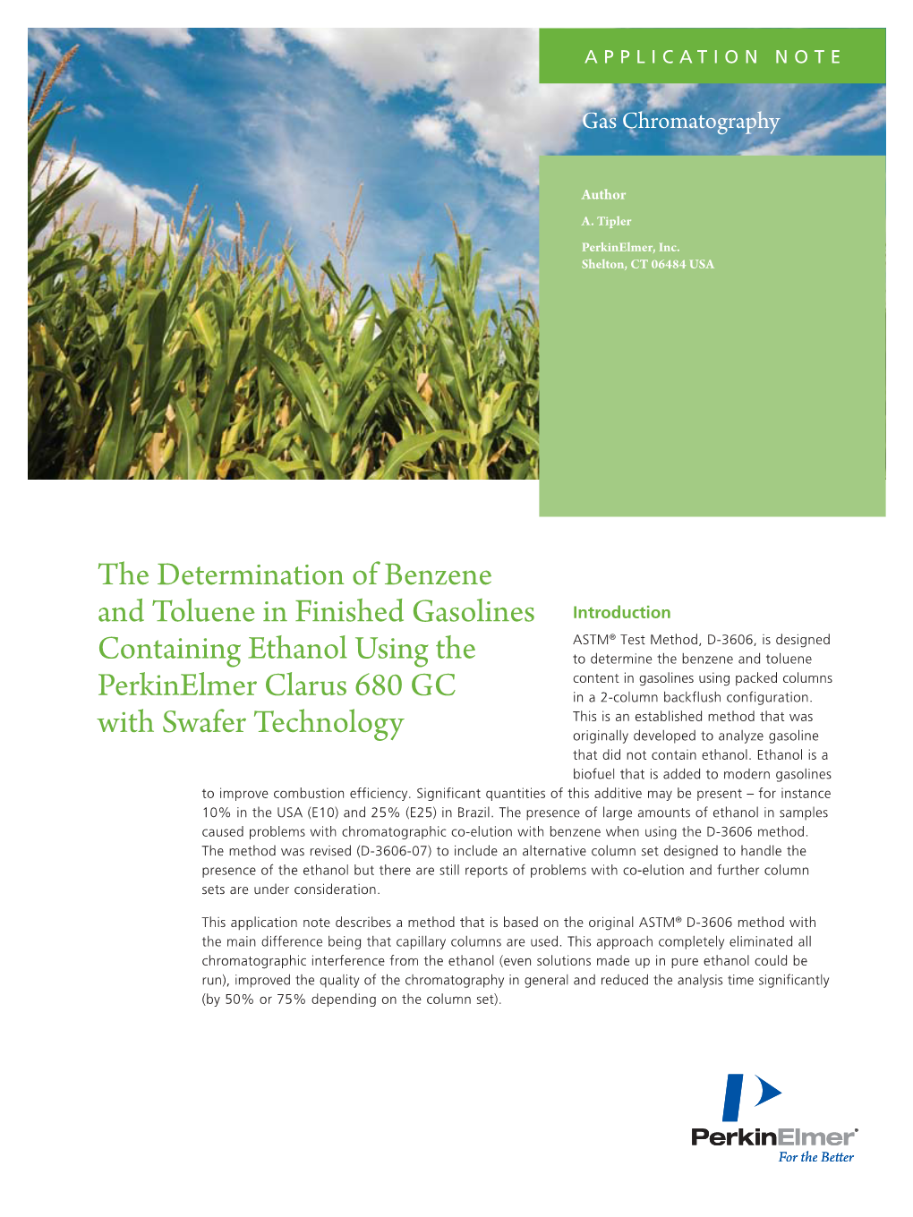 The Determination of Benzene and Toluene in Finished Gasolines