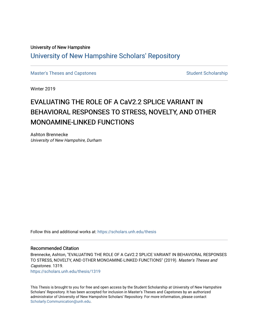 EVALUATING the ROLE of a Cav2.2 SPLICE VARIANT in BEHAVIORAL RESPONSES to STRESS, NOVELTY, and OTHER MONOAMINE-LINKED FUNCTIONS