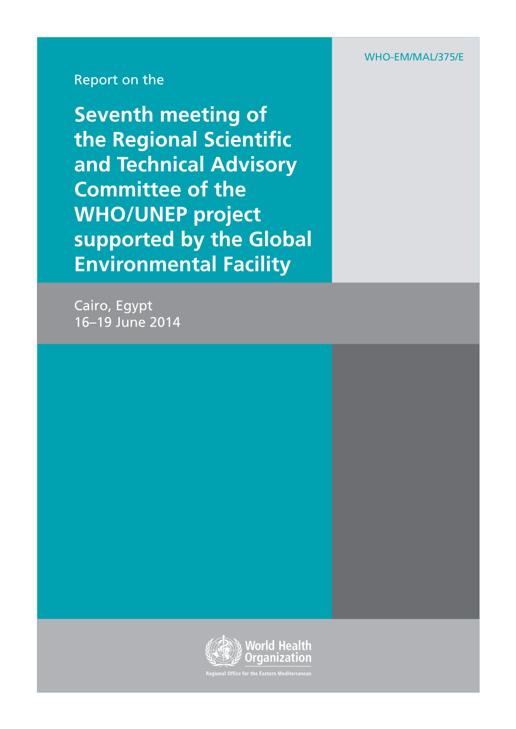 Seventh Meeting of the Regional Scientific and Technical Advisory Committee of the WHO/UNEP Project Supported by the Global Environmental Facility