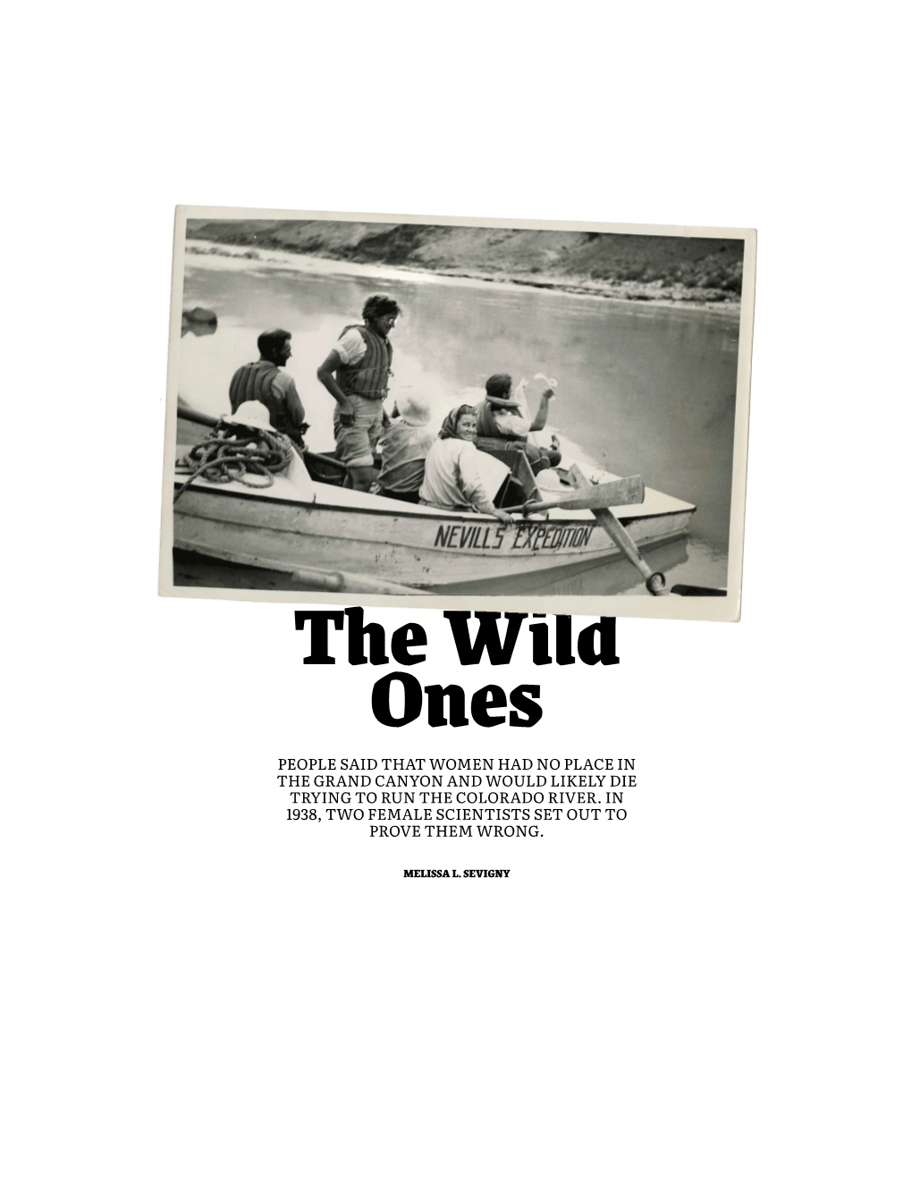 The Wild Ones PEOPLE SAID THAT WOMEN HAD NO PLACE in the GRAND CANYON and WOULD LIKELY DIE TRYING to RUN the COLORADO RIVER