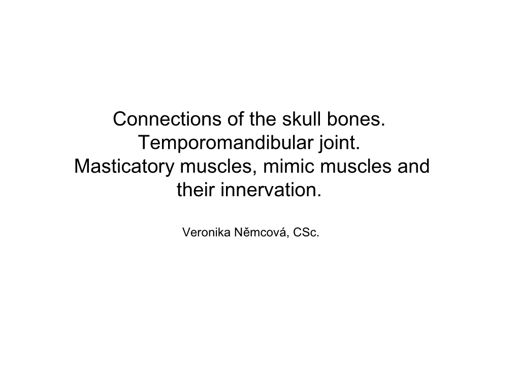 Connections of the Skull Bones. Temporomandibular Joint