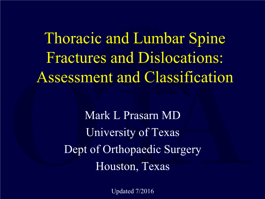 Thoracic and Lumbar Spine Fractures and Dislocations: Assessment and Classification