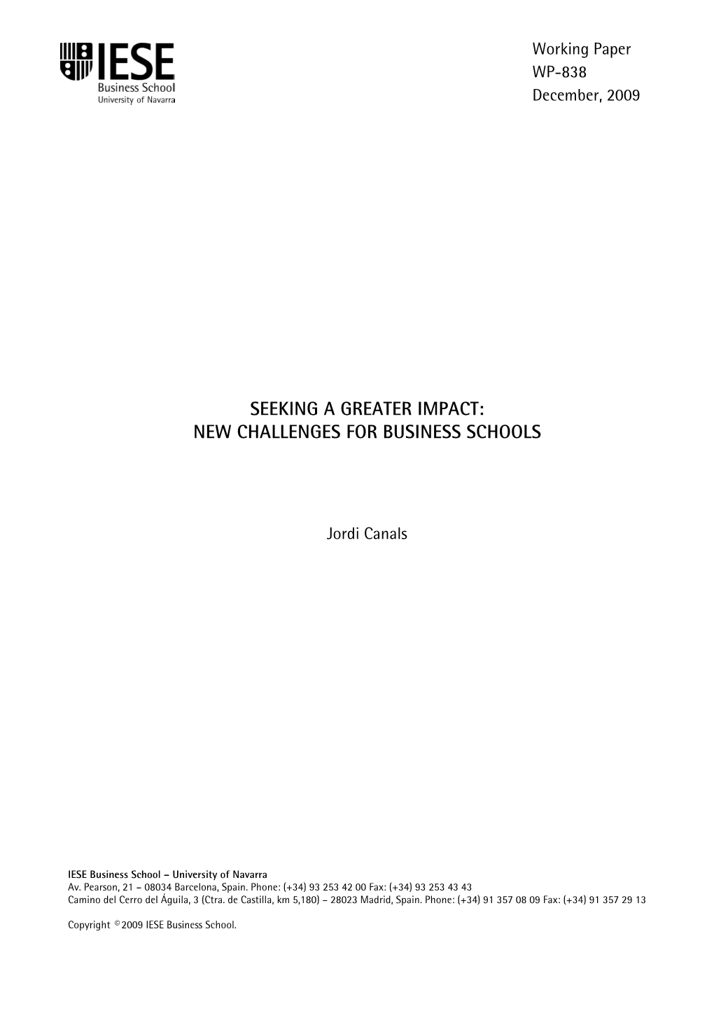 Seeking a Greater Impact: New Challenges for Business Schools