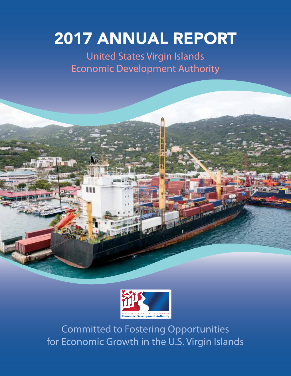 2017 ANNUAL REPORT United States Virgin Islands Economic Development Authority