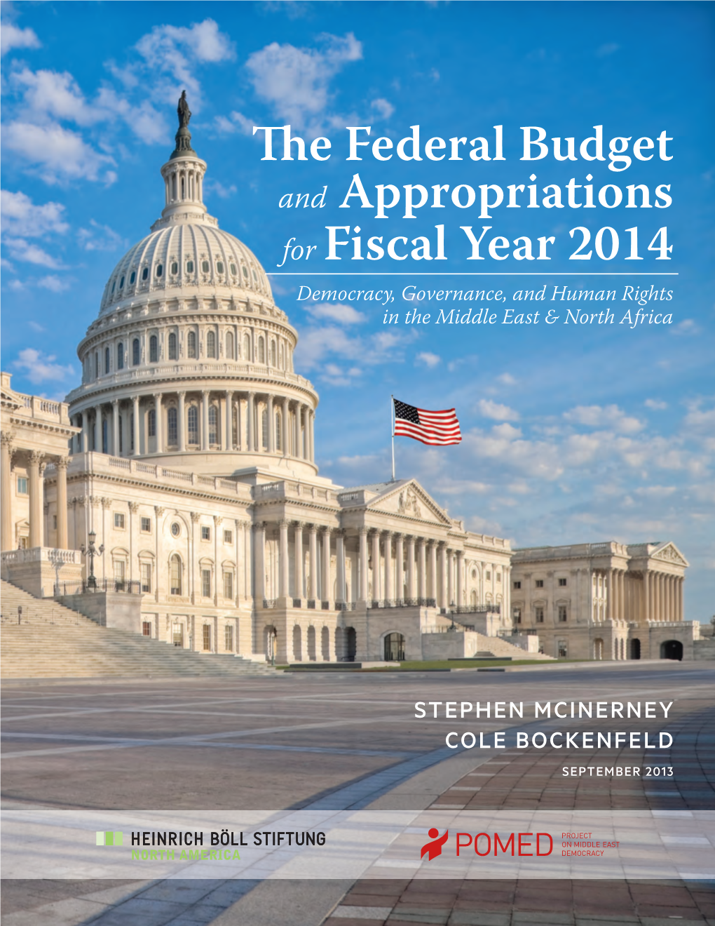 E Federal Budget and Appropriations for Fiscal Year 2014 Democracy, Governance, and Human Rights in the Middle East & North Africa