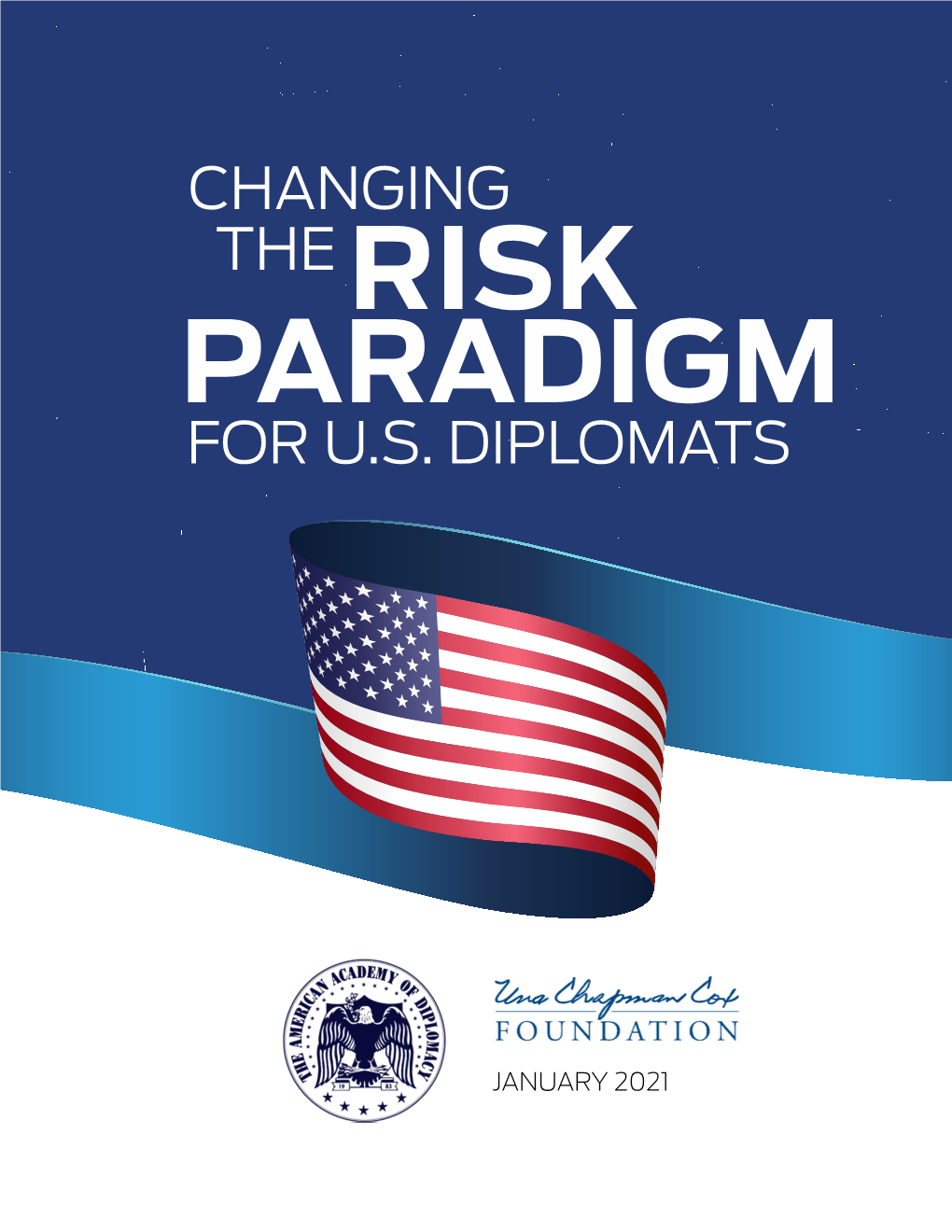 Changing the Risk Paradigm for U.S. Diplomats