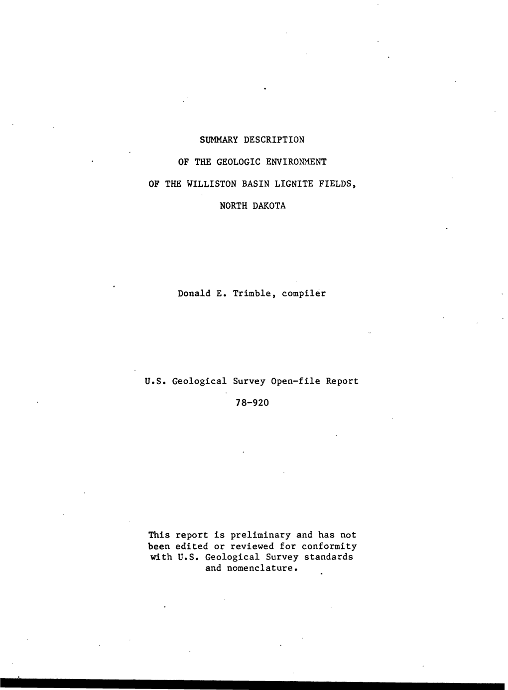 Summary Description of the Geologic Environment of the Lignite Fields of the Williston Basin in North Dakota Is Intended to Provide The