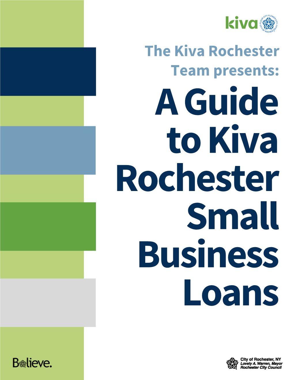 The Kiva Rochester Team Presents: a Guide to Kiva Rochester Small Business Loans a Guide to Kiva Rochester Small Business Loans
