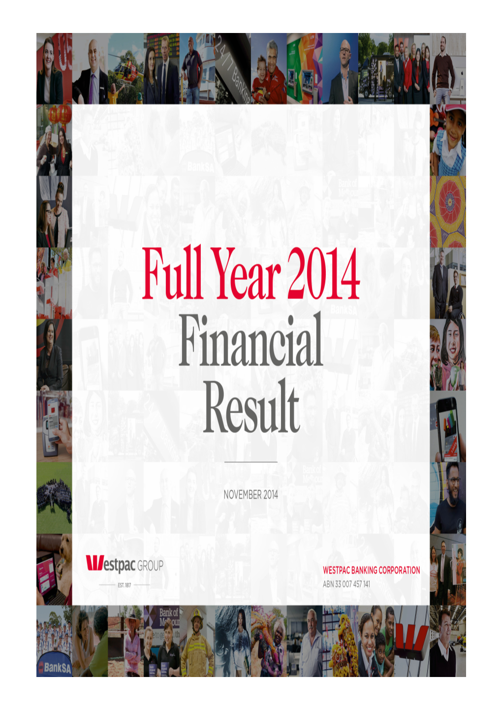 Westpac Banking Corporation ABN 33 007 457 141. Westpac Full Year 2014 Result Index