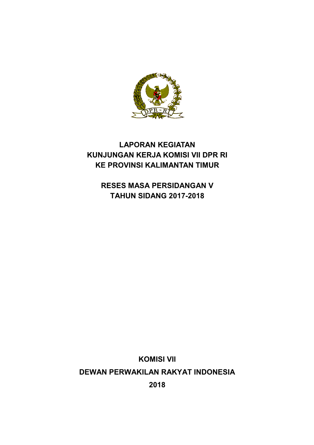 Laporan Kegiatan Kunjungan Kerja Komisi Vii Dpr Ri Ke Provinsi Kalimantan Timur