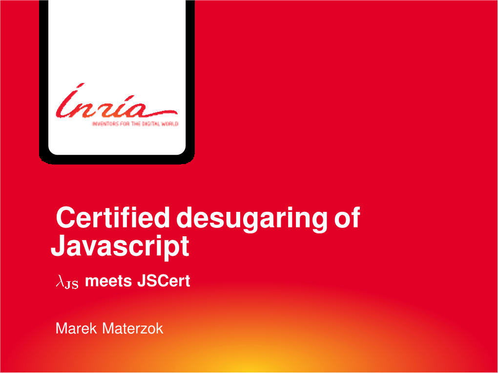 Certified Desugaring of Javascript