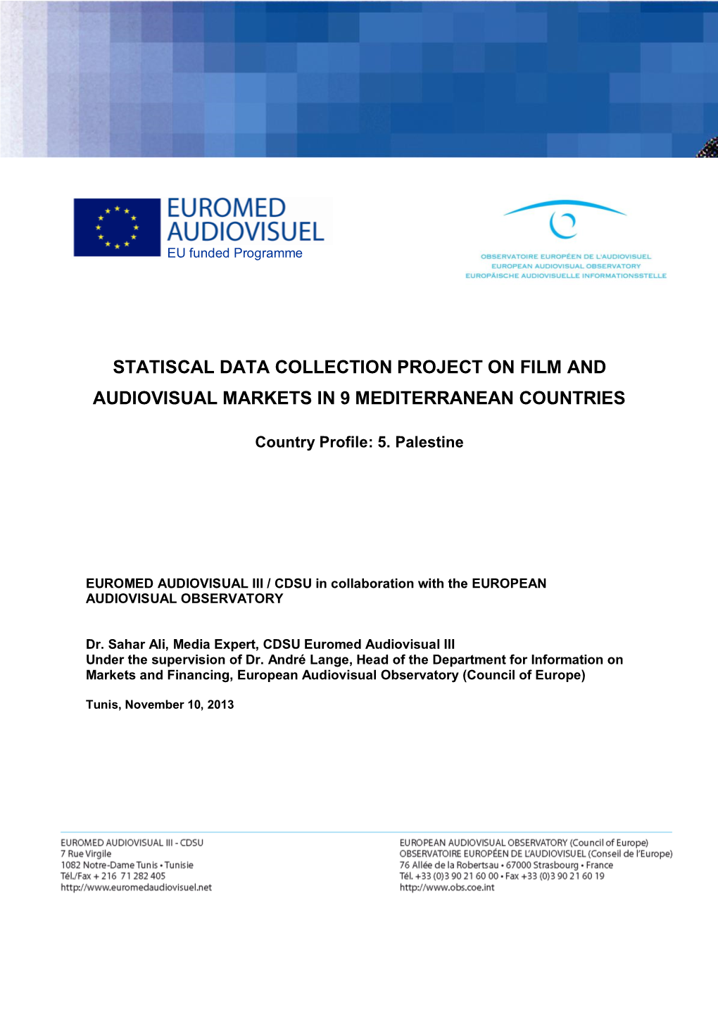 Statiscal Data Collection Project on Film and Audiovisual Markets in 9 Mediterranean Countries