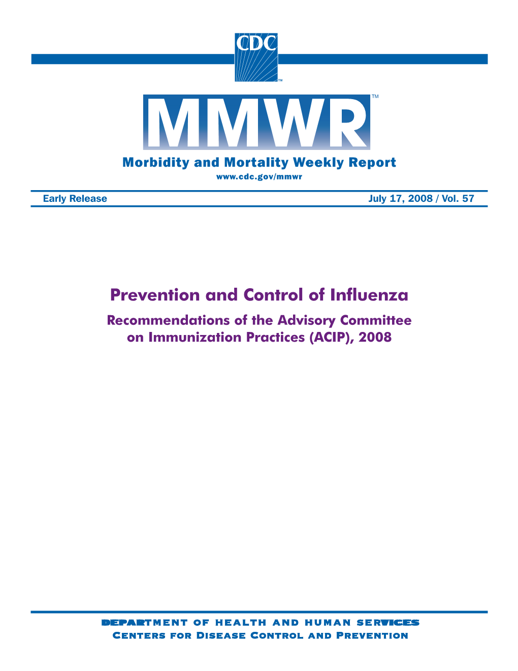 Prevention and Control of Influenza Recommendations of the Advisory Committee on Immunization Practices (ACIP), 2008