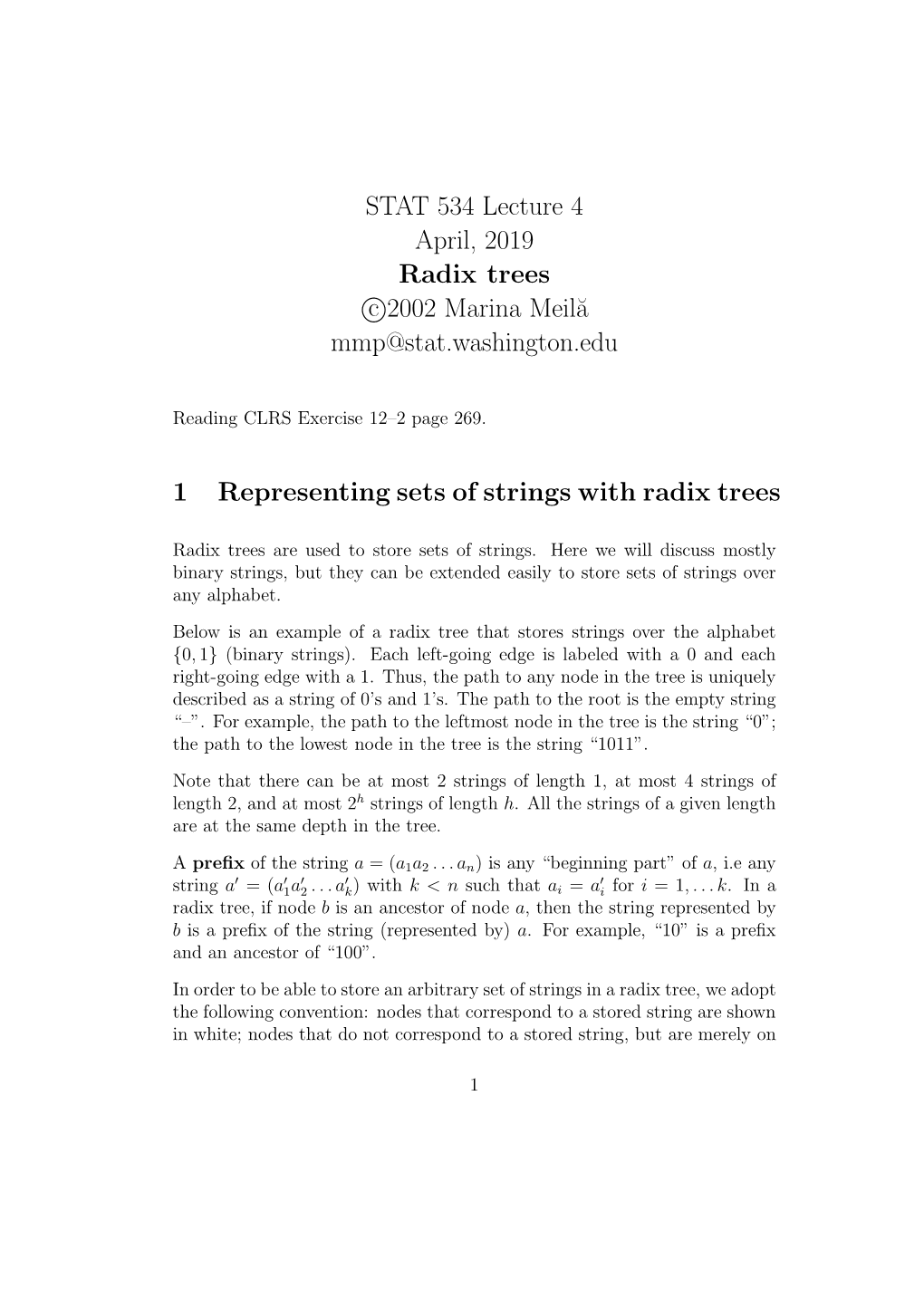 STAT 534 Lecture 4 April, 2019 Radix Trees C 2002 Marina Meil˘A Mmp@Stat.Washington.Edu