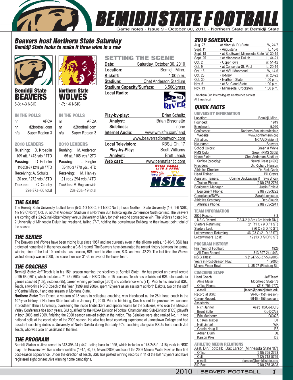 BEMIDJI STATE FOOTBALL Game Notes - Issue 9 - October 30, 2010 - Northern State at Bemidji State Beavers Host Northern State Saturday 2010 SCHEDULE Aug