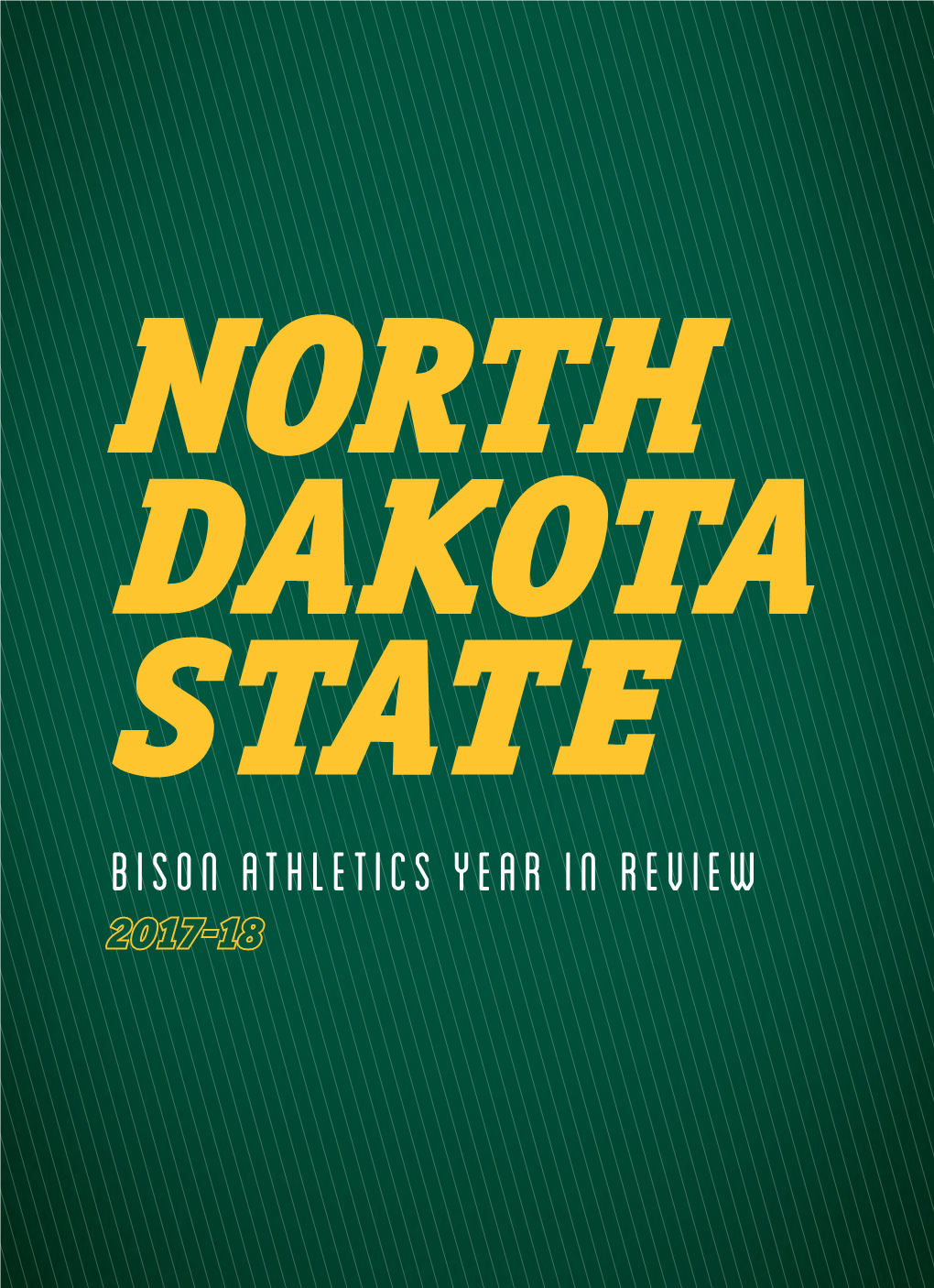 Bison Athletics Year in Review 2017-18 the Tradition of Success Continued