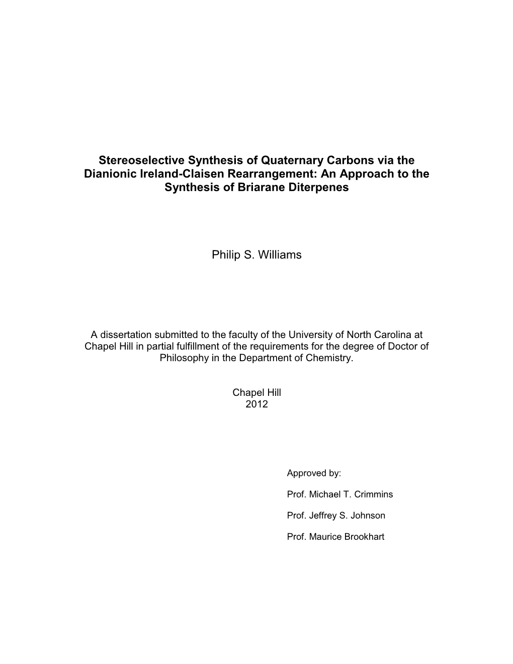 Stereoselective Synthesis of Quaternary Carbons Via the Dianionic Ireland-Claisen Rearrangement: an Approach to the Synthesis of Briarane Diterpenes