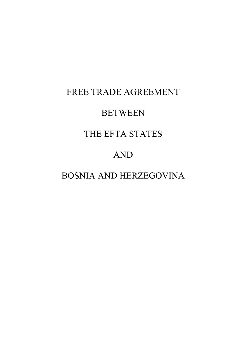 Free Trade Agreement Between the EFTA States and Bosnia And