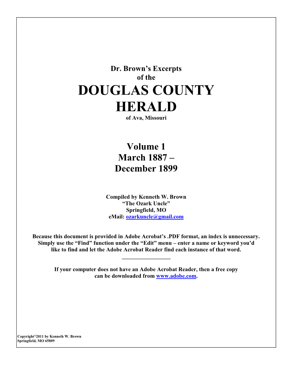 Douglas County Herald Came Into Existence and Has Been Published on a Weekly Basis Ever Since