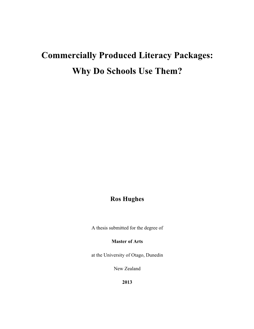 Commercially Produced Literacy Packages: Why Do Schools Use Them?