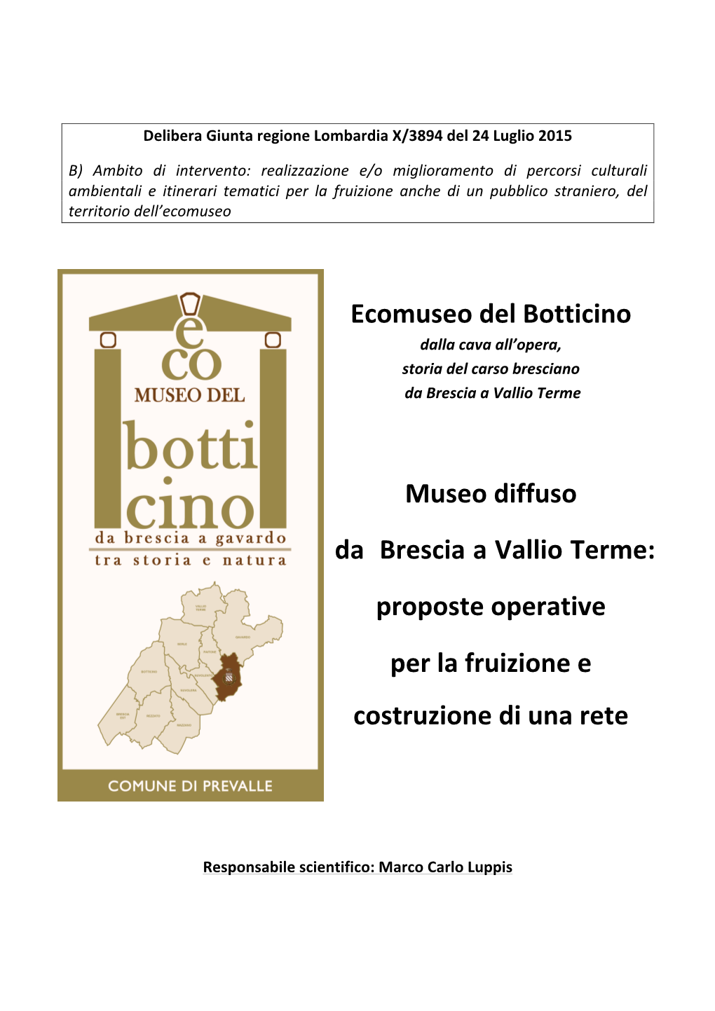 Ecomuseo Del Botticino Museo Diffuso Da Brescia a Vallio Terme
