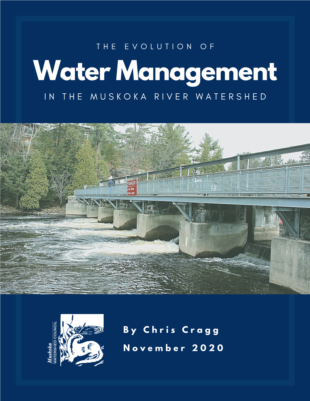 The Evolution of Water Management in the Muskoka River Watershed | November 2020