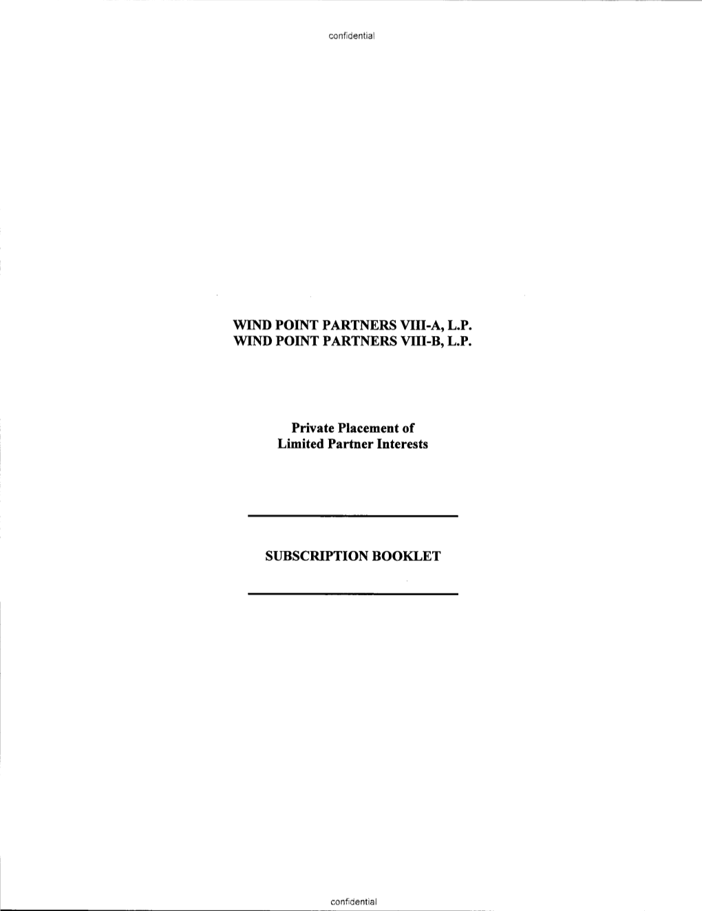 WIND POINT PARTNERS VIII-A, L.P. WIND POINT PARTNERS VIII-B, L.P. Private Placement of Limited Partner Interests SUBSCRIPTION BO