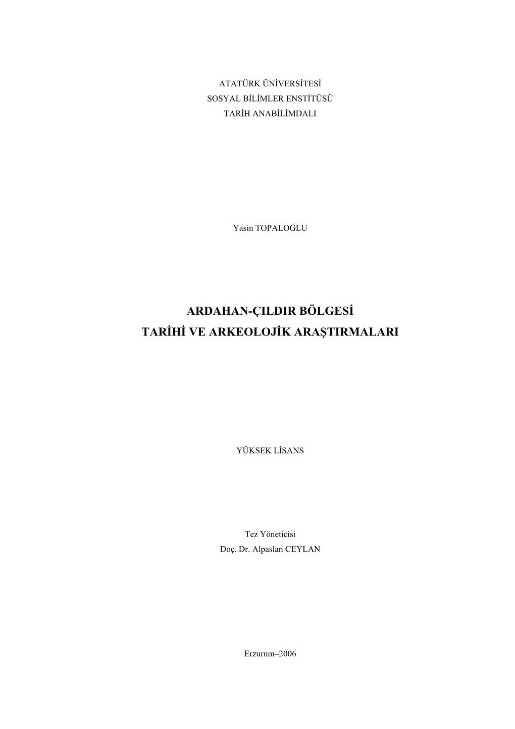 Ardahan-Çildir Bölgesi Tarihi Ve Arkeolojik Araştirmalari