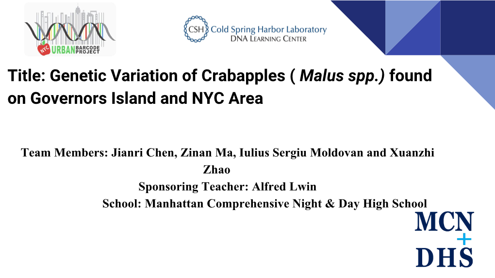 Title: Genetic Variation of Crabapples ( Malus Spp.) Found on Governors Island and NYC Area