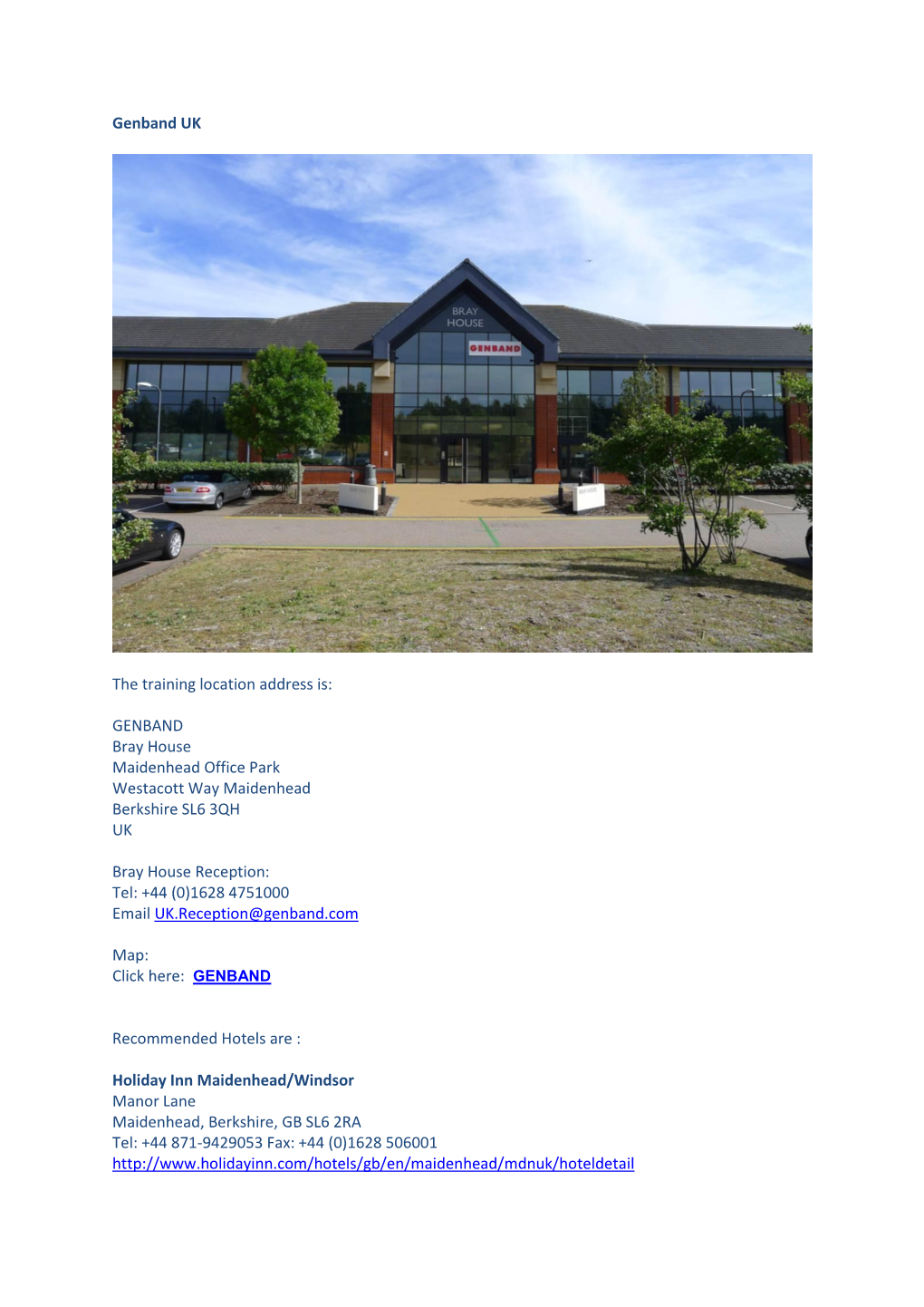 GENBAND Bray House Maidenhead Office Park Westacott Way Maidenhead Berkshire SL6 3QH UK