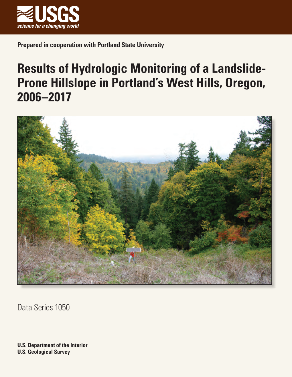 Results of Hydrologic Monitoring of a Landslide- Prone Hillslope in Portland’S West Hills, Oregon, 2006–2017