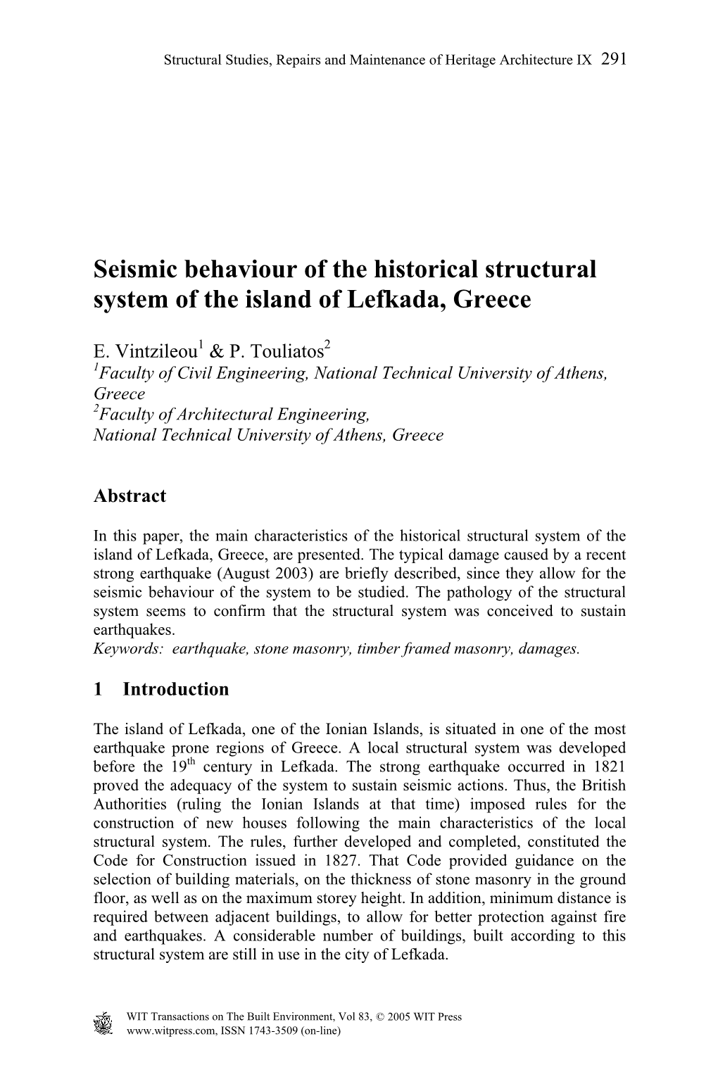 Seismic Behaviour of the Historical Structural System of the Island of Lefkada, Greece