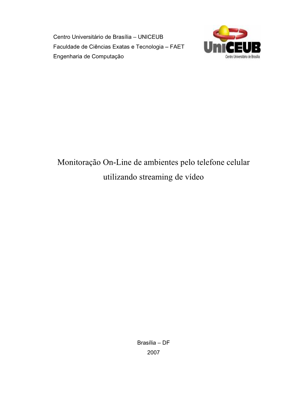 Monitoração On-Line De Ambientes Pelo Telefone Celular Utilizando Streaming De Vídeo