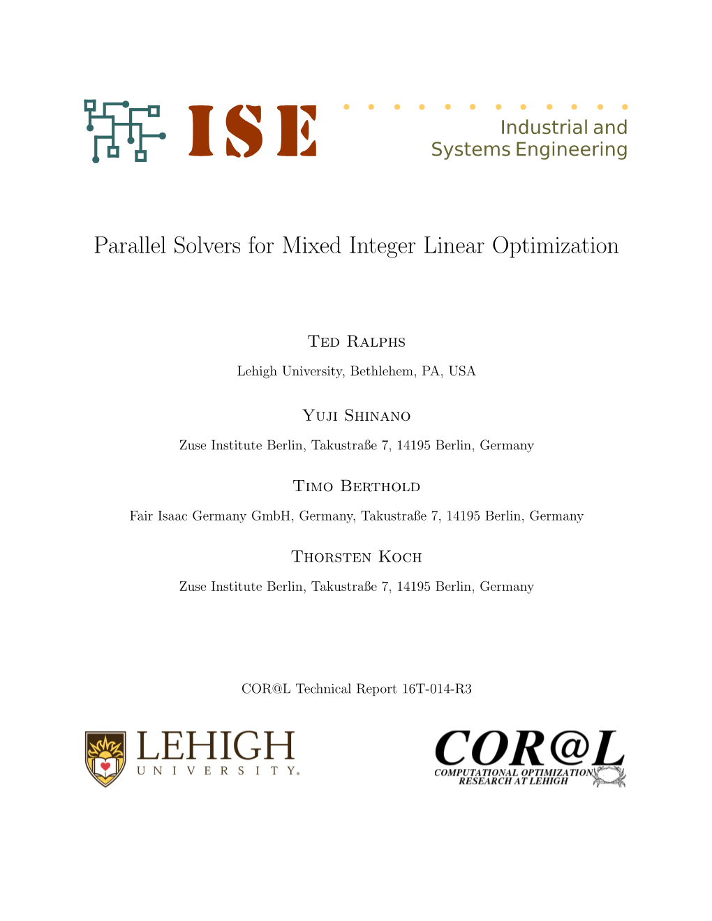 Parallel Solvers for Mixed Integer Linear Optimization