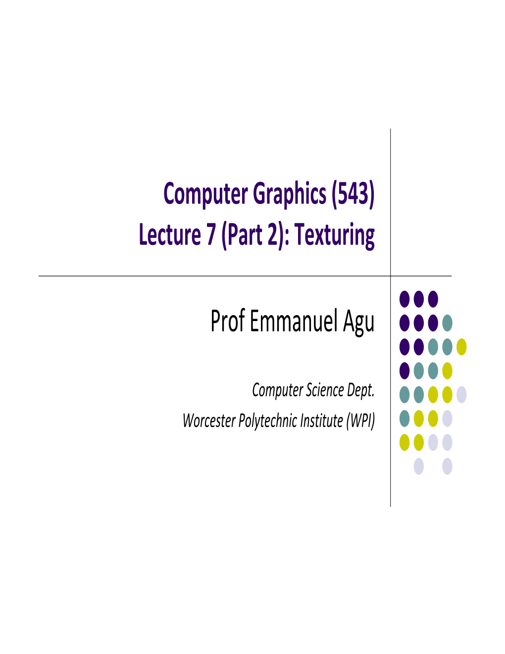 (543) Lecture 7 (Part 2): Texturing Prof Emmanuel