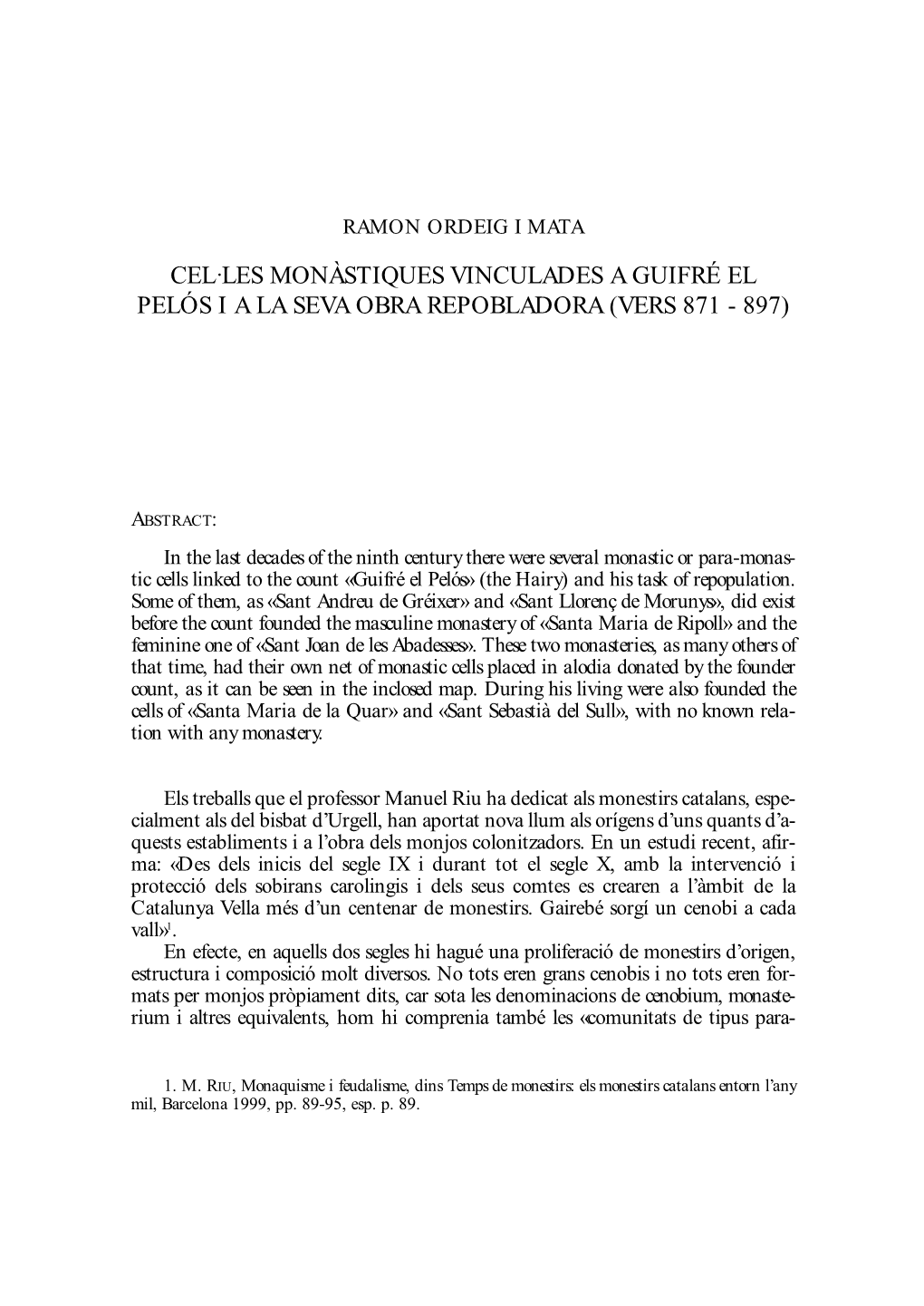 Cel·Les Monàstiques Vinculades a Guifré El Pelós I a La Seva Obra Repobladora (Vers 871 - 897)